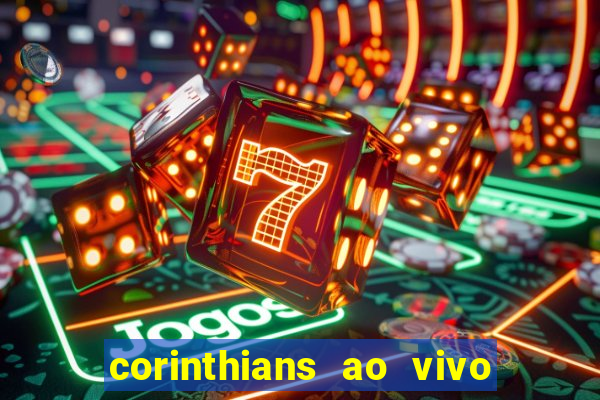 corinthians ao vivo multi canais